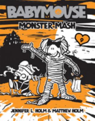 Babymouse. 9 Monster mash Book cover