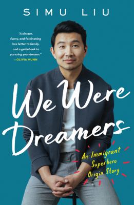We were dreamers : an immigrant superhero origin story Book cover