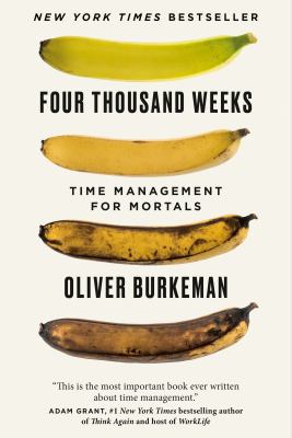 Four thousand weeks : time management for mortals Book cover