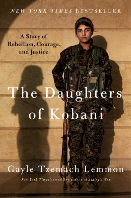 Daughters of Kobani : a story of rebellion, courage, and justice Book cover