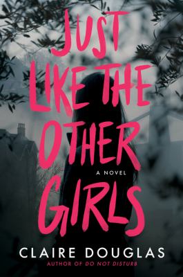 Just like the other girls : a novel Book cover