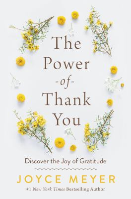 The power of thank you : discover the joy of gratitude Book cover