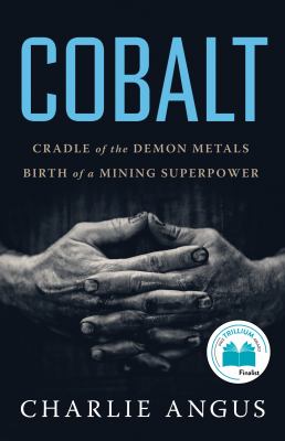Cobalt : cradle of the demon metals, birth of a mining superpower Book cover