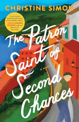 The patron saint of second chances : a novel Book cover