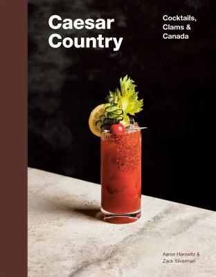Caesar country : cocktails, clams & Canada Book cover