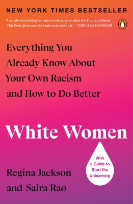 White women : everything you already know about your own racism and how to do better Book cover