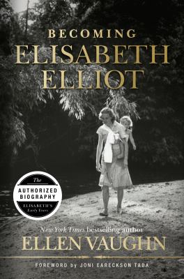 Becoming Elisabeth Elliot Book cover