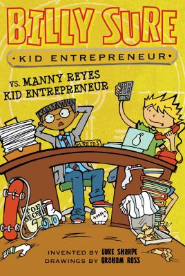 Billy Sure, kid entrepreneur vs. Manny Reyes, kid entrepreneur Book cover