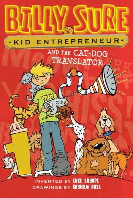 Billy Sure, kid entrepreneur and the cat-dog translator Book cover