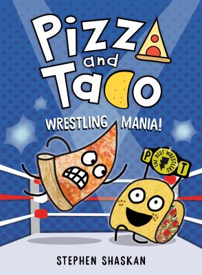Pizza and Taco. Book 7 Wrestling mania! Book cover