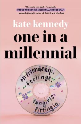 One in a millennial : on friendship, feelings, fangirls, and fitting in Book cover