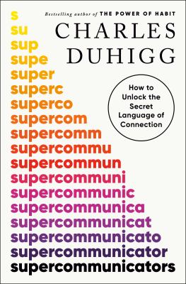 Supercommunicators : how to unlock the secret language of connection Book cover