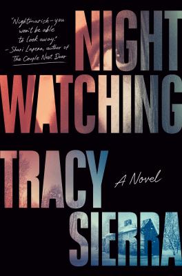 Nightwatching : a novel Book cover